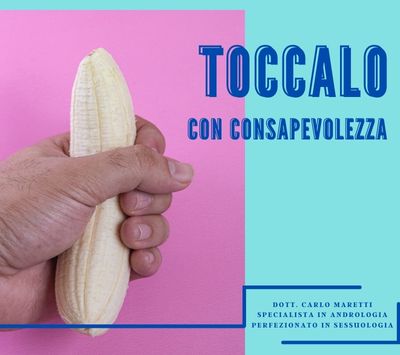 Toccalo con consapevolezza